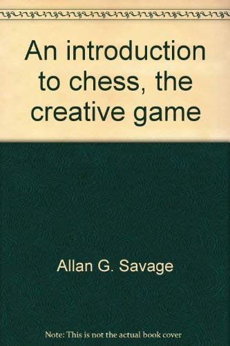 9780134792613: Title: An introduction to chess the creative game