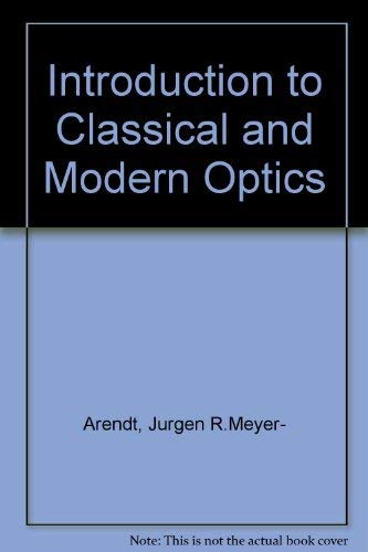 9780134794365: Introduction to classical and modern optics