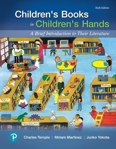 Beispielbild fr Children's Books in Children's Hands: A Brief Introduction to Their Literature (What's New in Literacy) zum Verkauf von BooksRun