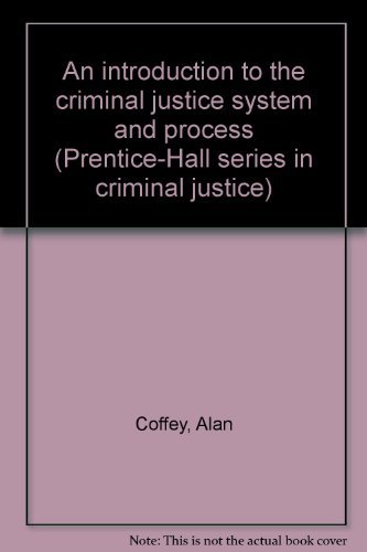 Imagen de archivo de An Introduction to the Criminal Justice System and Process a la venta por Better World Books: West