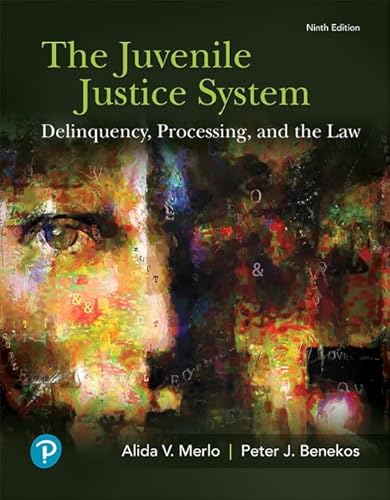 Imagen de archivo de The Juvenile Justice System: Delinquency, Processing, and the Law (9th Edition) (What's New in Criminal Justice) a la venta por Facetextbooks