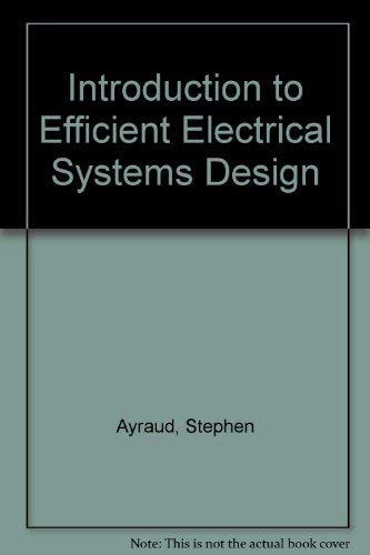 Stock image for Introduction to Efficient Electrical Systems Design for sale by Better World Books Ltd