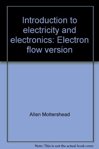 Stock image for Introduction to electricity and electronics: Electron flow version for sale by HPB-Red