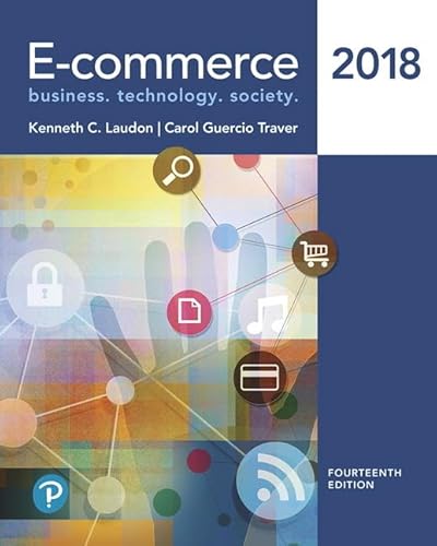 Stock image for E-commerce 2018: Business, Technology, Society for sale by Revaluation Books