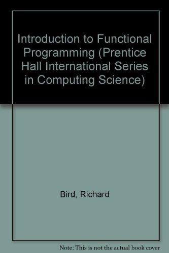 9780134841892: Introduction to Functional Programming (Prentice-Hall Series in Engineering of the Physical Sciences)