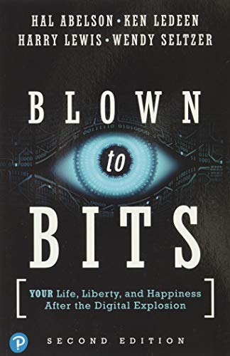 9780134850016: Blown to Bits: Your Life, Liberty, and Happiness After the Digital Explosion
