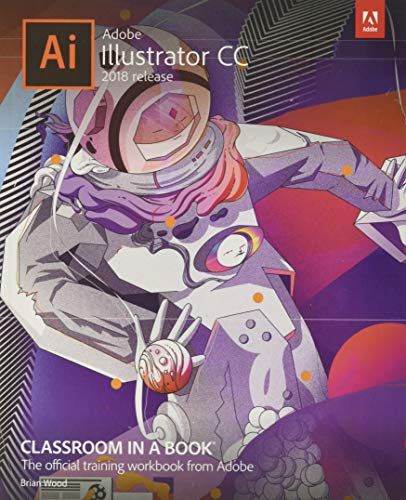 Stock image for Adobe Illustrator CC Classroom in a Book (2018 release) for sale by Your Online Bookstore