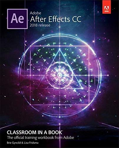 9780134853253: Adobe After Effects CC: 2018 release (Classroom in a book)