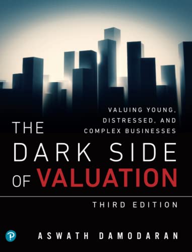 Beispielbild fr Dark Side of Valuation, The: Valuing Young, Distressed, and Complex Businesses zum Verkauf von BooksRun
