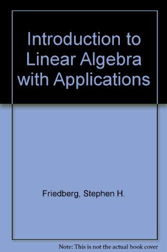 Beispielbild fr Introduction to Linear Algebra with Applications zum Verkauf von Better World Books