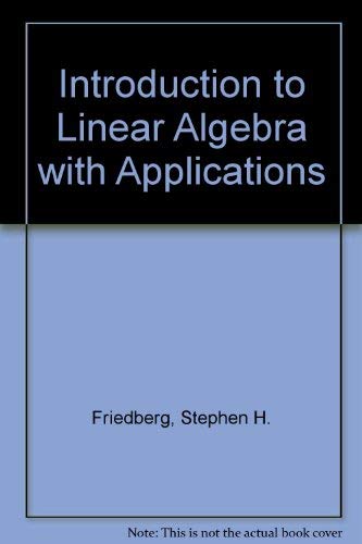 Stock image for Introduction to Linear Algebra with Applications for sale by Better World Books