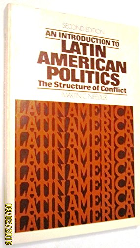 Imagen de archivo de An Introduction to Latin American Politics : The Structure of Conflict a la venta por Better World Books