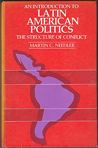 9780134860435: Introduction to Latin American Politics: The Structure of Conflict