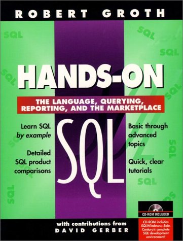 Imagen de archivo de Hands-On SQL: The Language, Querying, Reporting and the Marketplace (Bk/CD-ROM) a la venta por HPB-Red