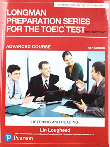 Imagen de archivo de Longman Preparation Series for the TOEIC Test: Listening and Reading: Advanced with MP3 and Answer Key a la venta por Ria Christie Collections