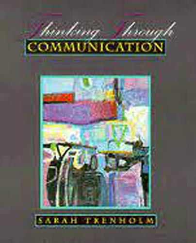 Imagen de archivo de Thinking Through Communication: An Introduction to the Study of Human Communication a la venta por ThriftBooks-Dallas