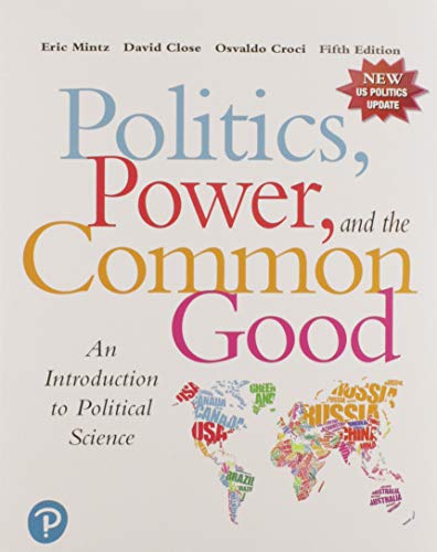 9780134865478: Politics, Power and the Common Good: An Introduction to Political Science, Reprint Edition Plus Revel Bonus Chapter -- Access Card Package