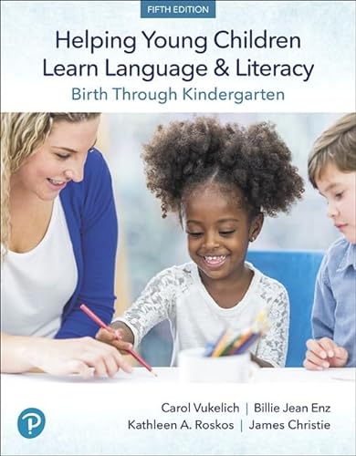 Imagen de archivo de Helping Young Children Learn Language and Literacy: Birth Through Kindergarten (5th Edition) a la venta por booksdeck