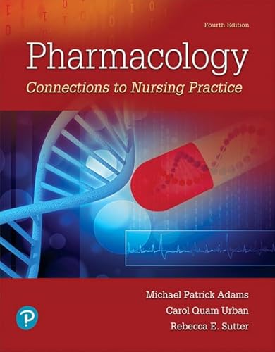 Stock image for Pharmacology: Connections to Nursing Practice (4th Edition) for sale by SecondSale