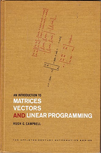9780134874210: An Introduction to Matrices Vectors and linear Programming
