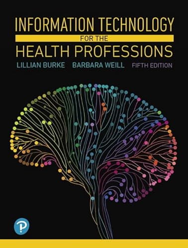 9780134877716: Information Technology for the Health Professions