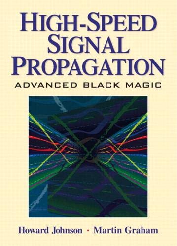 9780134878416: High Speed Signal Propagation: Advanced Black Magic (Paperback)