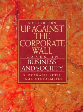Imagen de archivo de Up Against the Corporate Wall : Cases in Business and Society a la venta por Better World Books