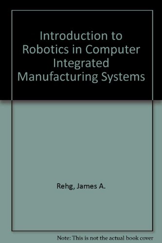 9780134891132: Introduction to Robotics in Computer Integrated Manufacturing Systems