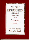 Beispielbild fr Music Education: Historical Contexts and Perspectives zum Verkauf von ThriftBooks-Dallas
