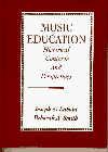 Imagen de archivo de Music Education : Historical Contexts and Perspectives a la venta por Better World Books