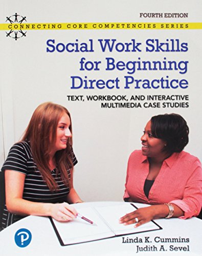 Imagen de archivo de Social Work Skills for Beginning Direct Practice: Text, Workbook and Interactive Multimedia Case Studies (Connecting Core Competencies) a la venta por BooksRun