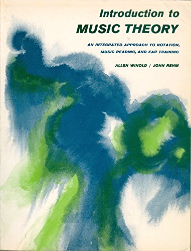 Stock image for Introduction to Music Theory: An Integrated Approach to Notation, Music Reading, and Ear Training for sale by West With The Night