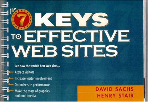 Imagen de archivo de The Seven Keys to Effective Web Sites a la venta por Better World Books