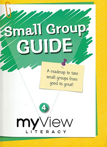 Stock image for Pearson myView Literacy, Grade 4: Small Group Teacher's Edition Guide: A Road Map To Take Small Groups From Good To Great! (2020 Copyright) for sale by ~Bookworksonline~