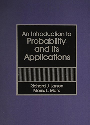 Introduction to Probability and Its Applications - Morris L. Marx; Richard J. Larsen