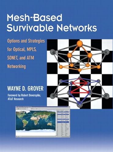 Stock image for Mesh-based Survivable Transport Networks: Options and Strategies for Optical, MPLS, SONET and ATM Networking for sale by BookHolders