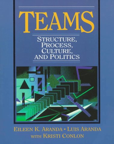 Imagen de archivo de Teams : Structure, Process, Culture, and Politics a la venta por Better World Books: West