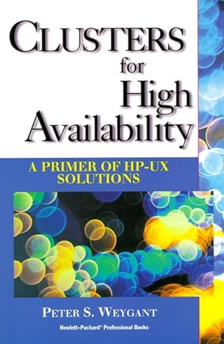 Stock image for Clusters for High Availability: A Primer of HP-UX Solutions for sale by Ammareal
