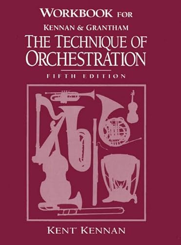 Technique Orchestration Workbook (9780134957555) by Kennan, Kent; Grantham, Donald