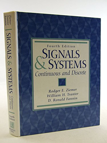 Signals and Systems: Continuous and Discrete (9780134964560) by Ziemer, Rodger; Tranter, William; Fannin, D.