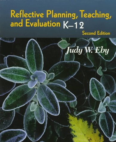 Stock image for Reflective Planning, Teaching and Evaluation: K-12 for sale by Better World Books