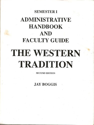 Stock image for The Western Tradition, Semester I, Second Edition: Administrative Handbook And Faculty Guide (1996 Copyright) for sale by ~Bookworksonline~