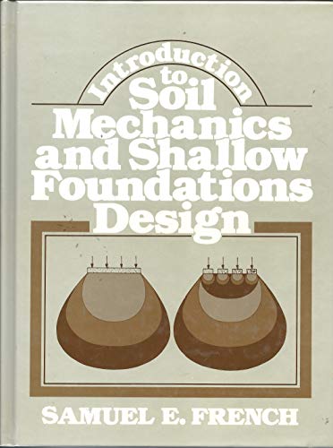 9780134974545: Introduction to Soil Mechanics and Shallow Foundations Design