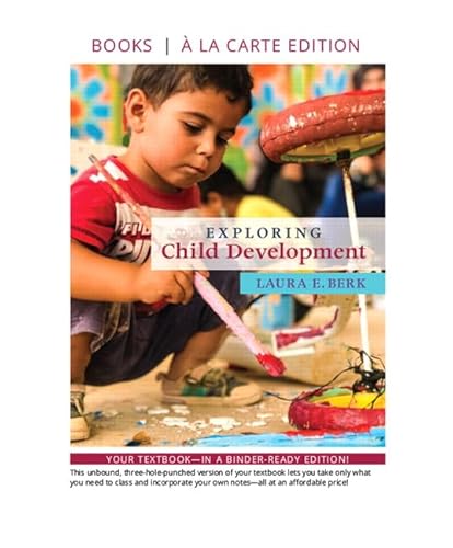 Stock image for Exploring Child Development, Books a la Carte Edition for sale by Better World Books