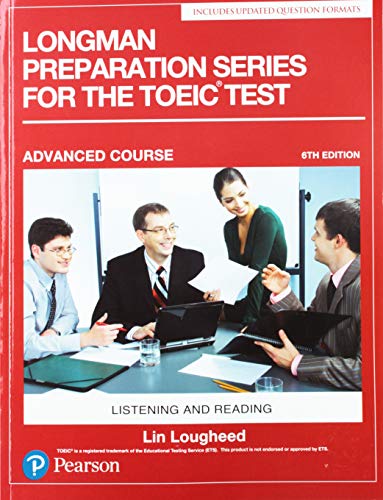 Imagen de archivo de Longman Preparation Series for the TOEIC Test Advanced Course: Listening and Reading a la venta por Revaluation Books