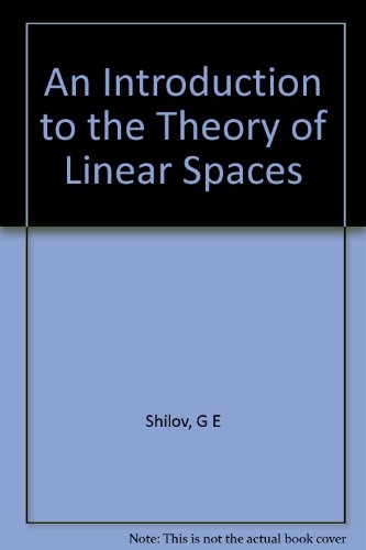 9780134989648: Introduction to The Theory of Linear Spaces