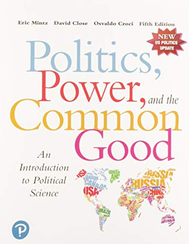 9780134994239: Politics, Power and the Common Good: An Introduction to Political Science, Reprint Edition (5th Edition)