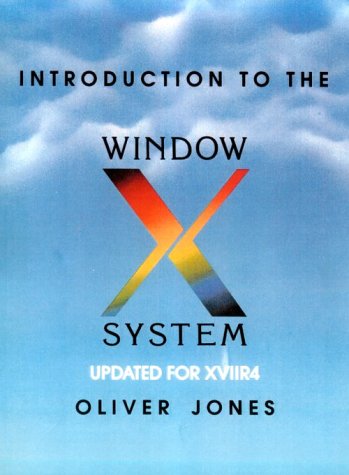 9780134999975: Introduction to The X Window System: updated for the XVIIR4