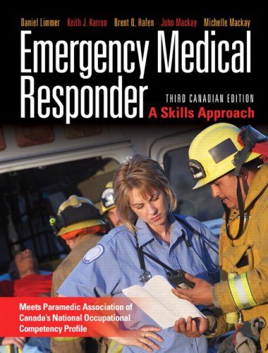 Beispielbild fr Emergency Medical Responder: A Skills Approach, Third Canadian Edition (3rd Edition) zum Verkauf von Irish Booksellers
