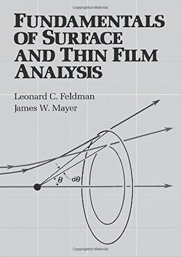 Fundamentals of Surface and Thin Film Analysis (9780135005705) by Feldman, Leonard C.; Mayer, James W.